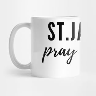 St. James pray for us Mug